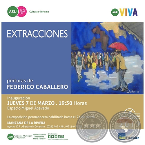 Extracciones - Pinturas de Federico Caballero - Jueves, 07 de Marzo de 2019
